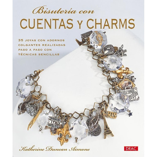 Bisutería Con Cuentas Y Charms Editorial Del Drac Libro x 1.0 BISUTERÍA CON CUENTAS Y CHARMS   35 proyectos de bisutería con adornos colgantes, de los más variados estilos. Después de presentar los materiales y herramientas necesarios, describe detalladamente to