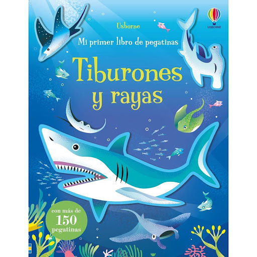 Tiburones Y Rayas. Mi Primer Libro Pegatinas Usborne Libro x 1.0 TIBURONES Y RAYAS. MI PRIMER LIBRO PEGATINAS (24)   Un libro de pegatinas para adentrarse en el mar y aprender cómo fascinantes criaturas como tiburones blancos, rayas, mantas o peces martillo nadan, 