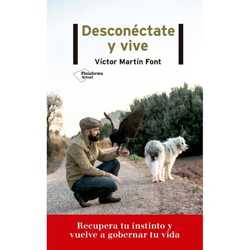 Desconectate Y Vive Plataforma Libro x 1.0 ISBN: 978-84-17622-71-8  Páginas: 191  Colección: Actual  Formato: Tapa blanda con solapas  Año de publicación: 2019  Recupera tu instinto y vuelve a gobernar tu vida  La sociedad en la que vivimos pa