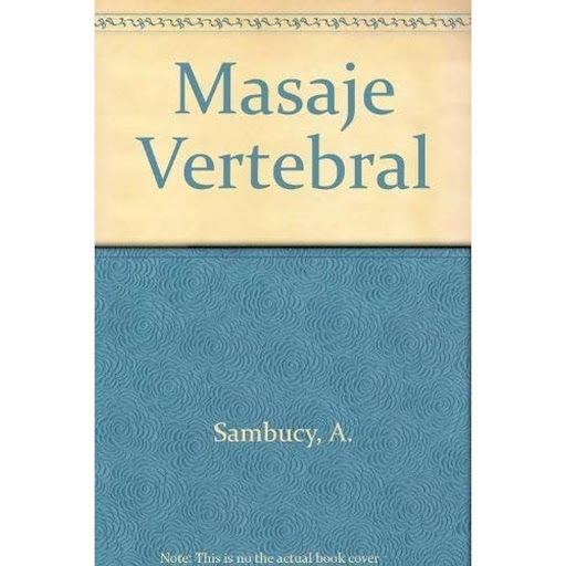 Masaje Vertebral Hispano Europea Libro x 1.0 MASAJE VERTEBRAL   Ficha técnica de MASAJE VERTEBRAL TRATADO PRACTICO DE MASAJE SUECO Y CHINO (4º ED. ) Nº de páginas: 448 Editorial: HISPANO EUROPEA Idioma: CASTELLANO Encuadernación: Tapa blanda ISB