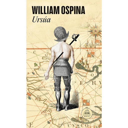Ursúa. William Ospina Penguin Random House Libro x 1.0 URSUA - BIBLIOTECA   En 1543, con solo dieciséis años, deseoso de fortuna y aventuras guerreras, el joven Pedro de Ursúa viaja al Nuevo Mundo. Desembarca en Perú, confiando en que la tierra de los inc