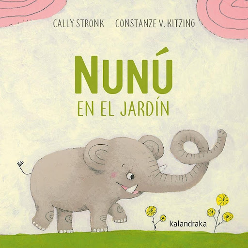 Nunu En El Jardin Kalandraka Libro x 1.0 Nunu En El Jardin  Nunú en el jardín? forma parte de una serie de libros de cartón con esquinas romas para pre-lectores y primeros lectores. En este volumen el elefante protagonista experimenta y disf