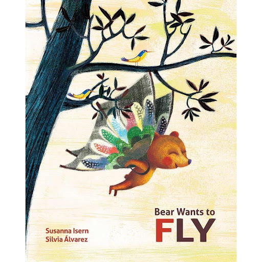 Bear Wants To Fly (t.d) Generico Libro x 1.0 BEAR WANTS TO FLY  Winner at the 2016 Moonbeam Children's Book Awards. Strange news causes a great uproar in the forest. Bear has entrusted a dream to White Owl: FLYING! An emotional tale about the be
