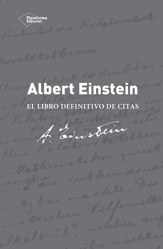 Albert Einstein: El Libro Definitivo De Citas Plataforma Libro x 1 Albert Einstein: El libro definitivo de citasAlice CalapriceISBN: 9788416620005Páginas: 490Colección: Fuera de colecciónFormato: rústica con solapasAño de publicación: 2015La recopilación más completa