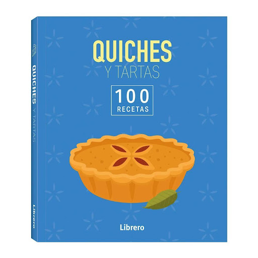 Quiches Y Tartas. 100 Recetas Librero Libro x 1.0 Quiches Y Tartas. 100 Recetas   100 recetas irresistibles para preparar deliciosas tartas y quiches, un sin fin de ideas para disfrutar. Saludables y muy fáciles de elaborar. Con ilustraciones de los 