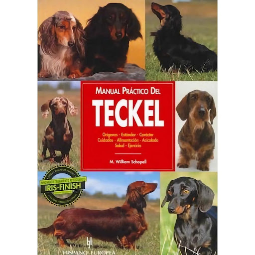 Manual Practico Del-teckel Hispano Europea Libro x 1.0 MANUAL PRACTICO DEL-TECKEL  Teckel. Manual Práctico Del M. Schopell Con un lenguaje sencillo y ameno, y profusamente ilustrado con extraordinarias fotografías, ayuda a los propietarios de un Teckel a 