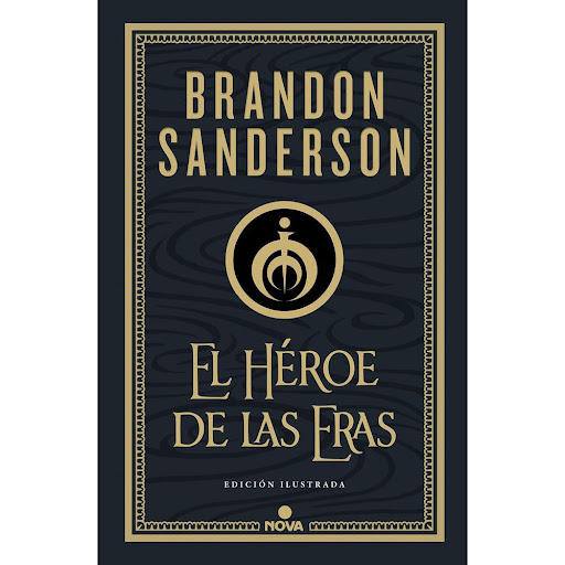 El Héroe De Las Eras. Edición Ilustrada. Brandon Sanderson Nova Libro x 1.0 HEROE DE LAS ERAS(MISTBORN ILUSTRADA 3)   Durante mil años han caído las cenizas, los skaa han sido esclavizados y el Lord Legislador ha dominado el mundo. Kelsier, el único que ha logrado huir de los