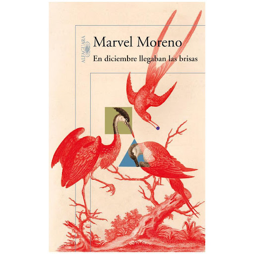 En Diciembre Llegaban Las Brisas. Marvel Moreno Alfaguara Libro x 1.0 EN DICIEMBRE LLEGABAN LAS BRISAS   Desde París, Lina recuerda la historia de tres mujeres cuyas vidas transcurren en la conservadora ciudad de Barranquilla. Entre fiestas en el Country Club y paseos a