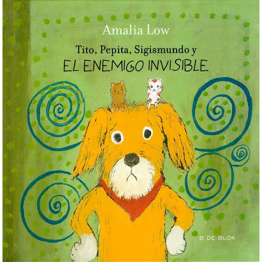 Tito, Pepita, Sigismundo Y El Enemigo Invisible B de Blok Libro x 1.0 Tito, Pepita, Sigismundo Y El Enemigo Invisible   Tito, Pepita y Sigismundo son grandes amigos. Un día, al salir de paseo se enfrentan a varios peligros inesperados. ¿Quién estará detrás de todo esto?