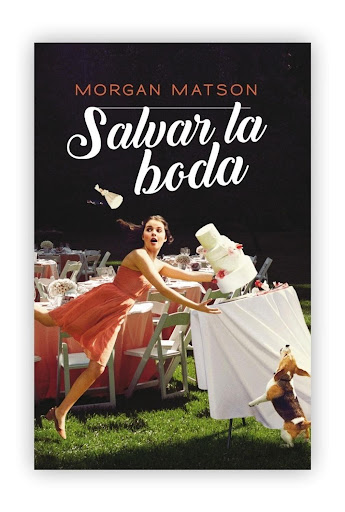 Salvar La Boda. Morgan Matson Plataforma Libro x 1  