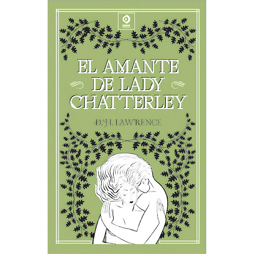 El Amante De Lady Chatterley. D. H. Lawrence (T.D) Edimat Libro x 1 EL AMANTE DE LADY CHATTERLEY (T.D)(24)-Piel Clás.-El amante de Lady Chatterley una obra maestra imperecedera por su capacidad para retratar la frustración que azota a quienes viven bajo el yugo del pu
