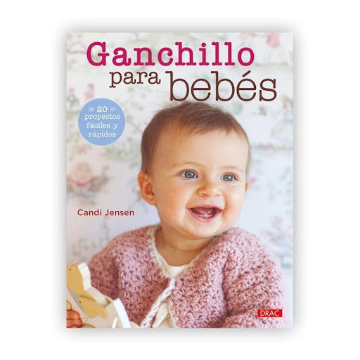 Ganchillo Para Bebes: 20 Proyectos Fáciles Rápidos Editorial Del Drac Libro x 1.0 Ganchillo Para Bebes: 20 Proyectos Fáciles Rápidos  En este libro se podrán encontrar nuevas ideas para los aficionados al ganchillo. Reúne 20 proyectos de prendas básicas para bebés tejidas a ganchil