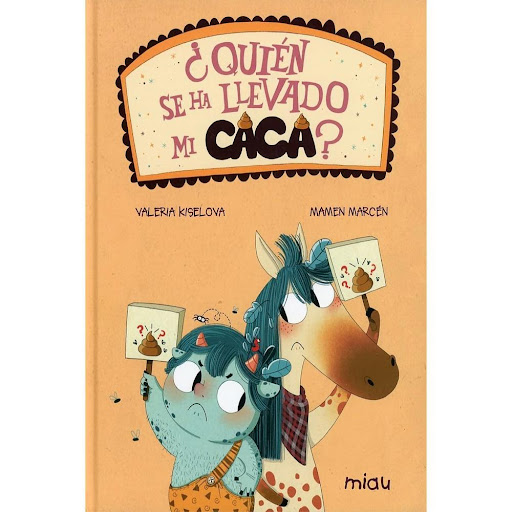 Quien Se Ha Llevado Mi Caca? (T.D) Jaguar Libro x 1.0 Quien Se Ha Llevado Mi Caca? (T.D)(22)   A Ogrito le gusta pasar horas y horas en suhuerto. Se llena de barro hasta las rodillas,come escarabajos de patata, regaña a lostopos y envía lejos a los carac