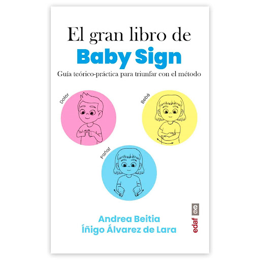 El Gran Libro De Baby Sign Edaf Libro x 1 EL GRAN LIBRO DE BABY SIGN (22)Baby Sign Spain nace con el deseo de aprender a comunicarnos con los más peques antes de que sepan hablar. Que un bebé no hable no quiere decir que no tenga necesidades 