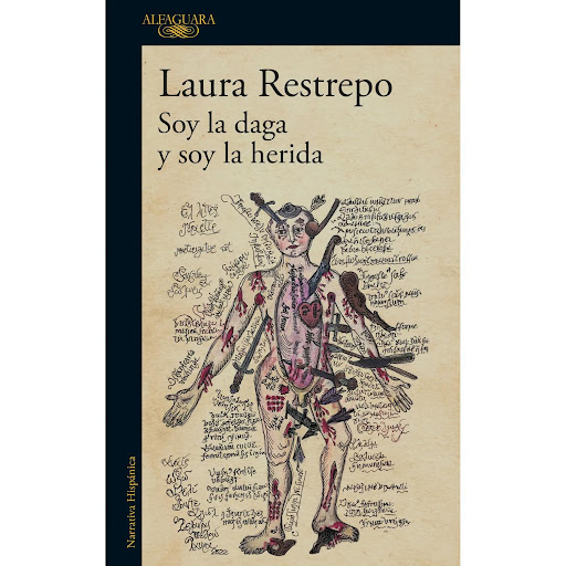 Soy La Daga Y Soy La Herida. Laura Restrepo Alfaguara Libro x 1 