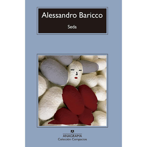 Seda. Alessandro Baricco Anagrama Libro x 1.0 SEDA   Seda es un hermoso viaje alrededor del mundo, a la vez que un recorrido interior por la geografía íntima de la pasión y el erotismo. Es un pasaporte al placer y a los laberintos del deseo. Es u