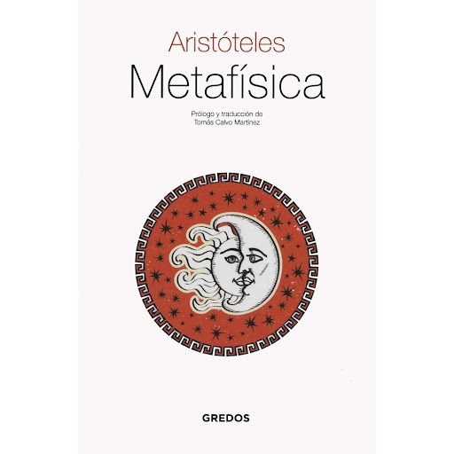 Metafísica. Aristóteles Gredos Libro x 1.0 METAFISICA Aristoteles rust Gredos  La Metafísica, uno de los tratados fundamentales de Aristóteles (384-322 a. C.), tuvo como genesis un conjunto de escritos independientes, cuya finalidad original e