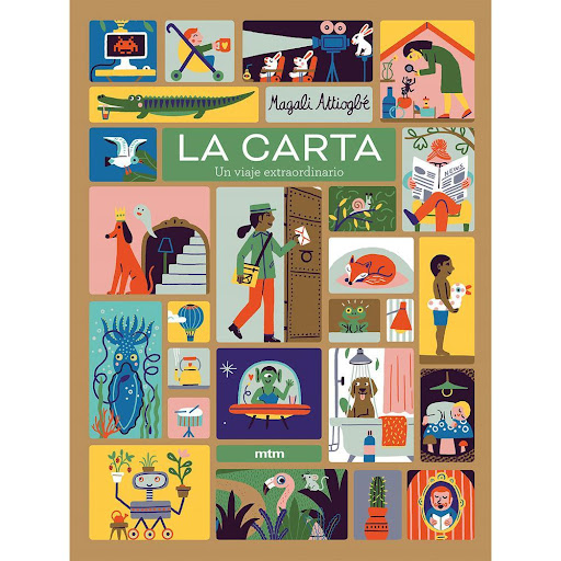 La Carta. Un Viaje Extraordinario (T.D) MTM Editores Libro x 1.0 LA CARTA. UN VIAJE EXTRAORDINARIO (T.D)   Un libro de amistad con ilustraciones muy alegres y con muchos detalles, donde unas cartas viajan a distintos hogares alucinantes. Leo envía nueve sobres mist