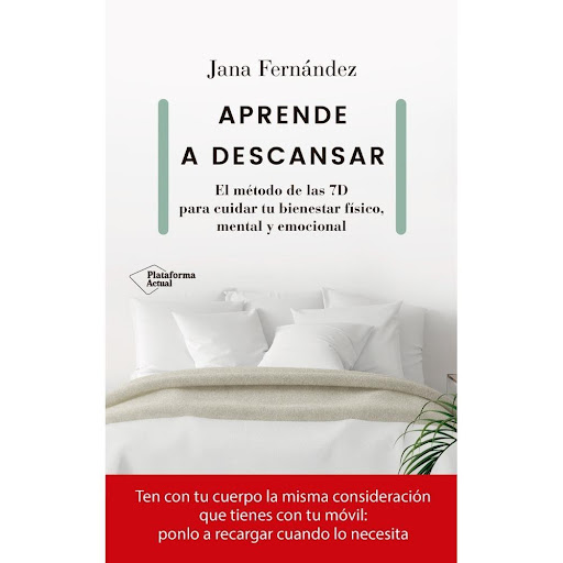 Aprende A Descansar. Jana Fernández Plataforma Libro x 1.0 APRENDE A DESCANSAR   Este libro demuestra lo desincronizados que están nuestros relojes laboral, social y cultural con respecto a nuestro reloj biológico y explica que sucede en nuestro cuerpo cuando