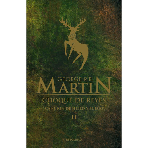 Canción De Hielo Y Fuego 2. Choque De Reyes Debolsillo Libro x 1.0 Choque de Reyes  En esta novela prodigiosa nada es realmente lo que parece ser. Los protagonistas, trazados con una complejidad asombrosa, son capaces de hacer odiar o amar desde las primeras páginas.
