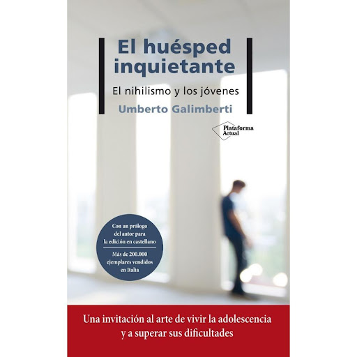 El Huésped Inquietante. Umberto Galimberti Plataforma Libro x 1.0 El huésped inquietante   Umberto Galimberti ISBN: 9788417622459 Páginas: 256 Colección: Actual Formato: Tapa blanda con solapas Año de publicación: 2019   Una invitación al arte de vivir la juventud y