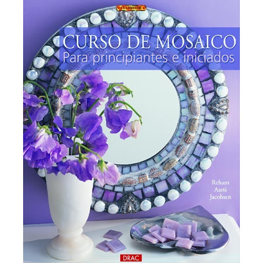 Curso De Mosaico Para Principiantes E Iniciados Editorial Del Drac Libro x 1.0 CURSO DE MOSAICO PARA PRINCIPIANTES E INICIADOS   La información básica necesaria para iniciarse en el mundo del mosaico: los materiales, las técnicas y los proyectos para aplicar lo aprendido.  Curso