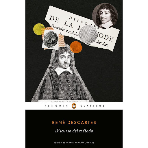 Discurso Del Método. René Descartes Penguin Clasicos Libro x 1.0 Discurso del método  El Discurso del método vio la luz en 1637 bajo anonimato. Habían transcurrido cuatro años desde la condena de Galileo. Descartes, tal vez guiado por la prudencia y por enfatizar s