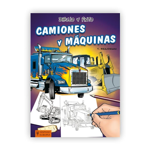 Dibujo Y Pinto Camiones Y Maquinas Hispano Europea Libro x 1.0 Dibujo y pinto camiones y máquinas   Un método sencillo y rápido para dibujar y pintar en pocas etapas, desde el esbozo a lápiz hasta el coloreado, todo tipo de camiones, grúas, volquetes, furgones, e