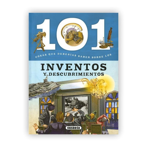 101 Cosas Que Deberías Saber Sobre Inventos Y Descubrimiento Susaeta Ediciones Libro x 1.0 101 Cosas Que Deberías Saber Sobre Inventos Y Descubrimiento  ¿Cuándo se descubrió el fuego? ¿Cómo se obtiene la seda? ¿Cuándo se inventó la bicicleta? Este libro proporciona la respuesta a estas y mu