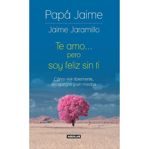 Te Amo Pero Soy Feliz Sin Ti. Jaime Jaramillo Aguilar Libro x 1.0 Te amo pero soy feliz sin ti Cómo vivir libremente, sin apegos y sin miedos  Cuando depositamos la felicidad en manos de nuestros seres queridos o en las cosas materiales, y alguna de esas personas o 