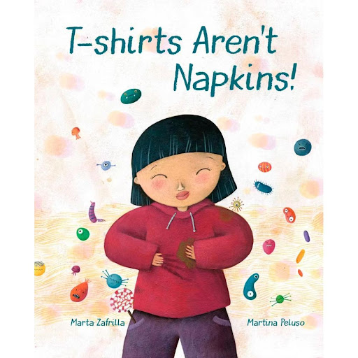 T-shirts Aren´t Napkins (t.d) Generico Libro x 1.0 T SHIRTS AREN T NAPKINS (T.D)  Olivia doesn't have very good table manners. Fortunately, her mom is very patient, and encourages her to try again, with songs and plenty of good humor. Olivia's mom kno