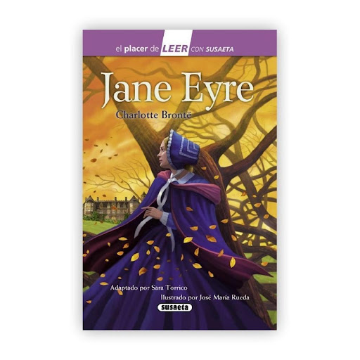 Jane Eyre (t.d) Nivel 4 Susaeta Ediciones Libro x 1.0 Jane Eyre  En la novela "Jane Eyre", que logró una gran popularidad sobre todo entre las mujeres, Charlotte Bronté nos presenta a una protagonista huérfana y sin dinero, que gracias a su inteligencia 