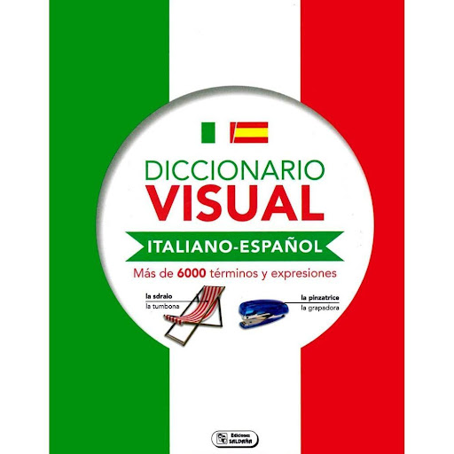 Diccionario Visual. Italiano - Español Ediciones Saldana Libro x 1.0 DICCIONARIO VISUAL ITALIANO-ESPAÑOL (SALDAÑA)  ¿ Quieres aprender alemán, francés, inglés o italiano de una forma divertida ? ¿ Dominar los conceptos básicos para desenvolverse en el extranjero ? ¿ Am