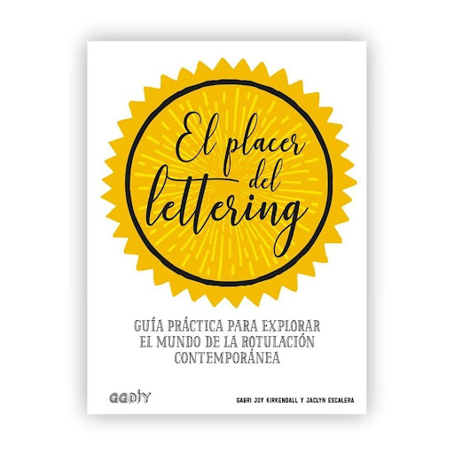 El Placer Del Lettering Gustavo Gili Libro x 1.0 El placer del lettering Guía práctica para explorar el mundo de la rotulación contemporánea   Un libro de Gabri Joy Kirkendall, Jaclyn Escalera Editorial Gustavo Gili Colección GGDIY  ¿Te gusta dibuja