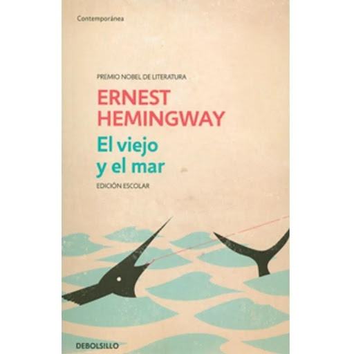 El Viejo Y El Mar. Ernest Hemingway Debolsillo Libro x 1.0 El viejo y el mar   Ernest Hemingway  Con un lenguaje de gran fuerza y sencillez, El viejo y el mar narra la historia de un viejo pescador cubano a quien la suerte parece haber abandonado, y del desaf