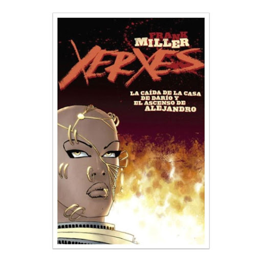 Xerxes No. 1: La Caída De La Casa De Darío Y Ascenso Editorial Norma Libro x 1.0 XERXES 01: LA CAÍDA DE LA CASA DE DARÍO Y EL ASCENSO DE ALEJANDRO   Autores:Alex Sinclair, Frank Miller  Colecciones:CÓMIC USA  Editoriales:NORMA Editorial  Series:XERXES   EL REGRESO DE FRANK MILLER 