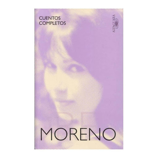 Cuentos Completos. Marvel Moreno Alfaguara Libro x 1.0 CUENTOS COMPLETOS (MARVEL MORENO)   Autor(a): Marvel Moreno Editorial: Alfaguara ISBN 9789585428942 Dimensiones 24 cm x 15 cm x 2.3 cm Encuadernación Rústica N.° páginas 405 Idioma Español Tipo Libro 