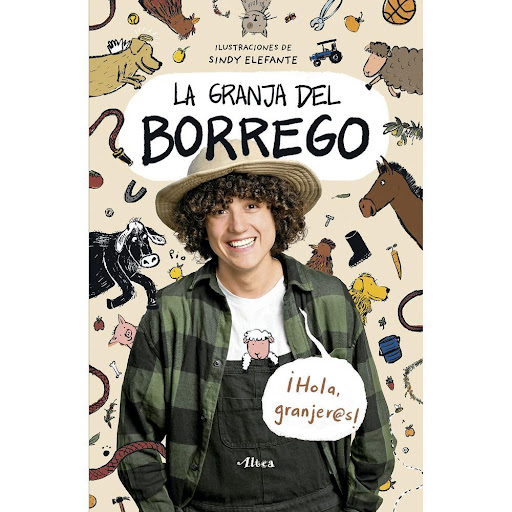 La Granja Del Borrego Altea Libro x 1.0 La Granja Del Borrego  ¡Bienvenid@s a la Granja del Borrego! En este libro conocerán la historia del granjero más divertido de todos: ¿sí saben quién es? ¡Nada más y nada menos que el hijo favorito de