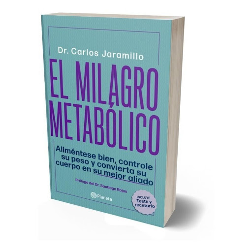 El Milagro Metabólico. Dr. Carlos Jaramillo Editorial Planeta Libro x 1.0 