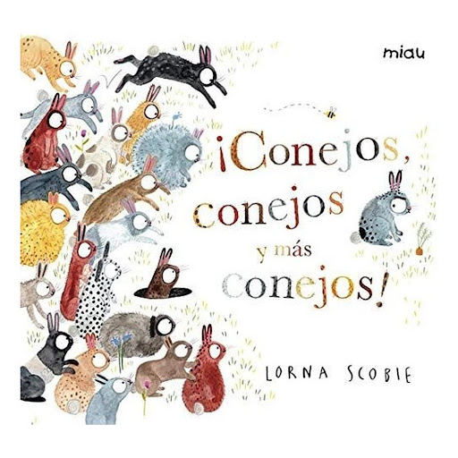 Conejos, Conejos Y Más Conejos! (t.d) Ediciones Jaguar Libro x 1.0 ¡CONEJOS, CONEJOS Y MÁS CONEJOS!  Imagínate ser hija única y que de repente tus padres traigan nuevas noticias... Ahora tienes que compartir cama, comida y a ti no te gusta nada, nada. ¿Se os ocurre a