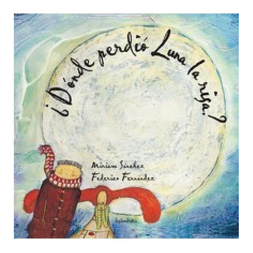 Donde Perdio Luna La Risa? Kalandraka Libro x 1.0 Donde Perdio Luna la Risa?   Es importante no perder la risa, y los protagonistas de esta historia lo saben muy bien, por eso Daniel, cuando descubre que la pequeña Luna había perdido algo tan valioso