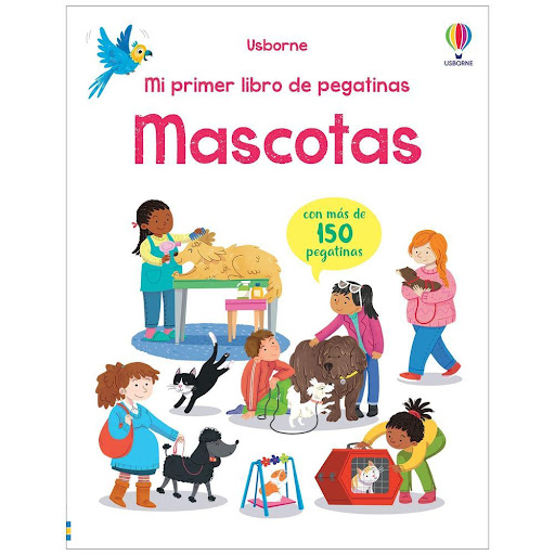 Mascotas. Mi Primer Libro De Pegatinas Usborne Libro x 1.0 Mascotas -Pegatinas-  Desde tiernos gatitos hasta juguetones cachorros, a los niños les encantará agregar todo tipo de mascotas a las diferentes escenas.   Editorial: USBORNE PUBLISHING Año de edición