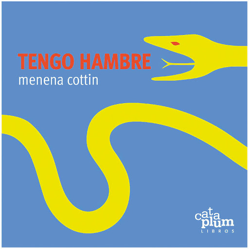 Tengo Hambre (t.d) Cataplum Cataplum Libro x 1 TENGO HAMBRE td CataplumTengo hambre es un libro conceptual e informativo para niños pequeños. A través del uso de colores planos, de elementos gráficos y de diseño, Menena Cottin, autora de este libr