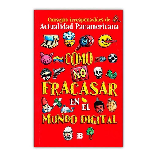 Como No Fracasar En El Mundo Digital Plan B Libro x 1.0 Cómo no Fracasar en el Mundo Digital  Autor Sin Autor Editorial Penguin Random House Categoría Undefined Idioma Español Encuadernación Tapa blanda ISBN 9789585477599 N° edición 1  Cada día, miles de n