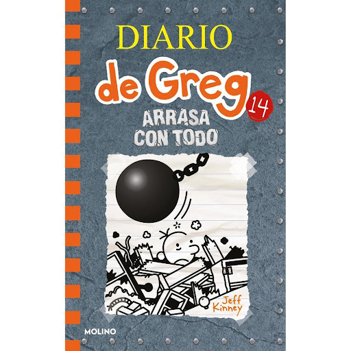Diario De Greg 14. Arrasa Con Todo. Jeff Kinney Molino Libro x 1.0 DIARIO DE GREG 14. ARRASA CON TODO   Una herencia inesperada da a la familia de Greg Heffley la oportunidad de reformar su casa. Pero pronto averiguan que hacer obras no es tan sencillo como parecía. 