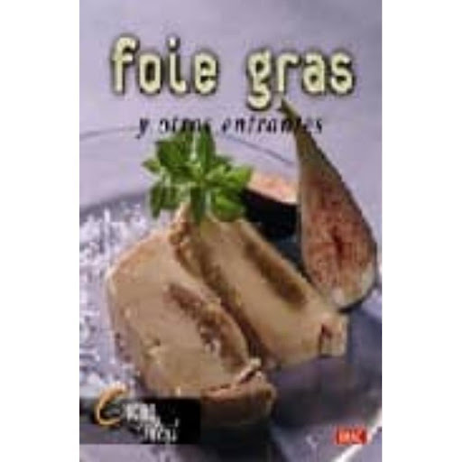 Foie Gras Y Otros Entrantes. Cocina Ideal Editorial Del Drac Libro x 1.0 FOIE GRAS Y OTROS ENTRANTES (COCINA IDEAL)   Deliciosas recetas con foie gras 30 recetas para elaborar deliciosos entrantes. Incluye los tiempos de maceración, preparación, cocción y reposo. Cocina Id