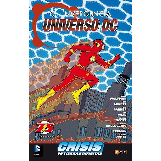 Universo Dc Convergencia: Crisis En Tierras Infinitas ECC Libro x 1.0 EL UNIVERSO DC CONVERGE EN CRISIS EN TIERRAS INFINITAS   Los Nuevos Titanes, Barry Allen, la Cosa del Pantano, Hawkman… ¿Qué suerte corrieron tras Crisis en Tierras Infinitas? La respuesta, en manos d