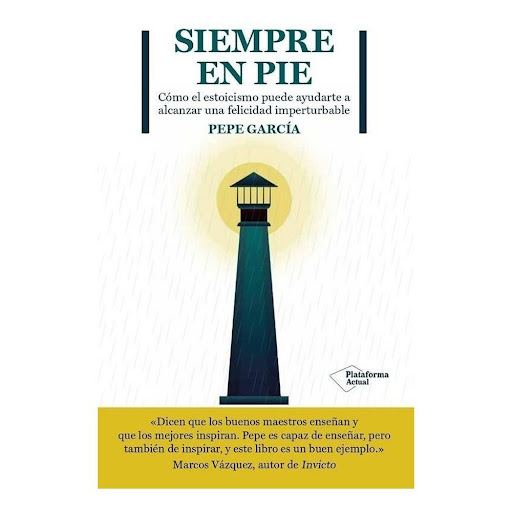 Siempre En Pie. Cómo El Estoicismo Puede Ayudarte Plataforma Libro x 1.0 SIEMPRE EN PIE. ESTOICIOSMO ALCANZAR FELIC.(23)  Qué es el estoicismo? Cómo puedo aplicar la sabiduría antigua de los estoicos a mis problemas cotidianos? Qué prácticas estoicas puedo incorporar en mi