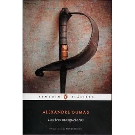 Los Tres Mosqueteros. Alejandro Dumas Penguin Clasicos Libro x 1.0 Los tres mosqueteros  «Un segundo de indecisión suele quitar el provecho que precisamente en aquel segundo ofrecía la fortuna.» Francia, abril de 1625. En la polvorienta villa de Meung se cruzan los d