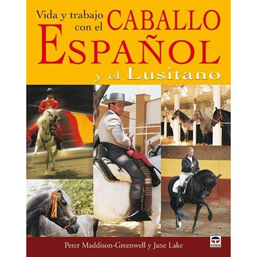Vida Y Trabajo Del Caballo Espanol Y El Lusitano (t.d) Ediciones Tutor Libro x 1.0 VIDA-TRABAJO CABALLO ESPANOL-EL LUSITANO(T.D)   Vida y trabajo con el caballo español y el lusitano es fruto de la investigación, experiencia y pasión por los caballos de sus autores. Empezando por la